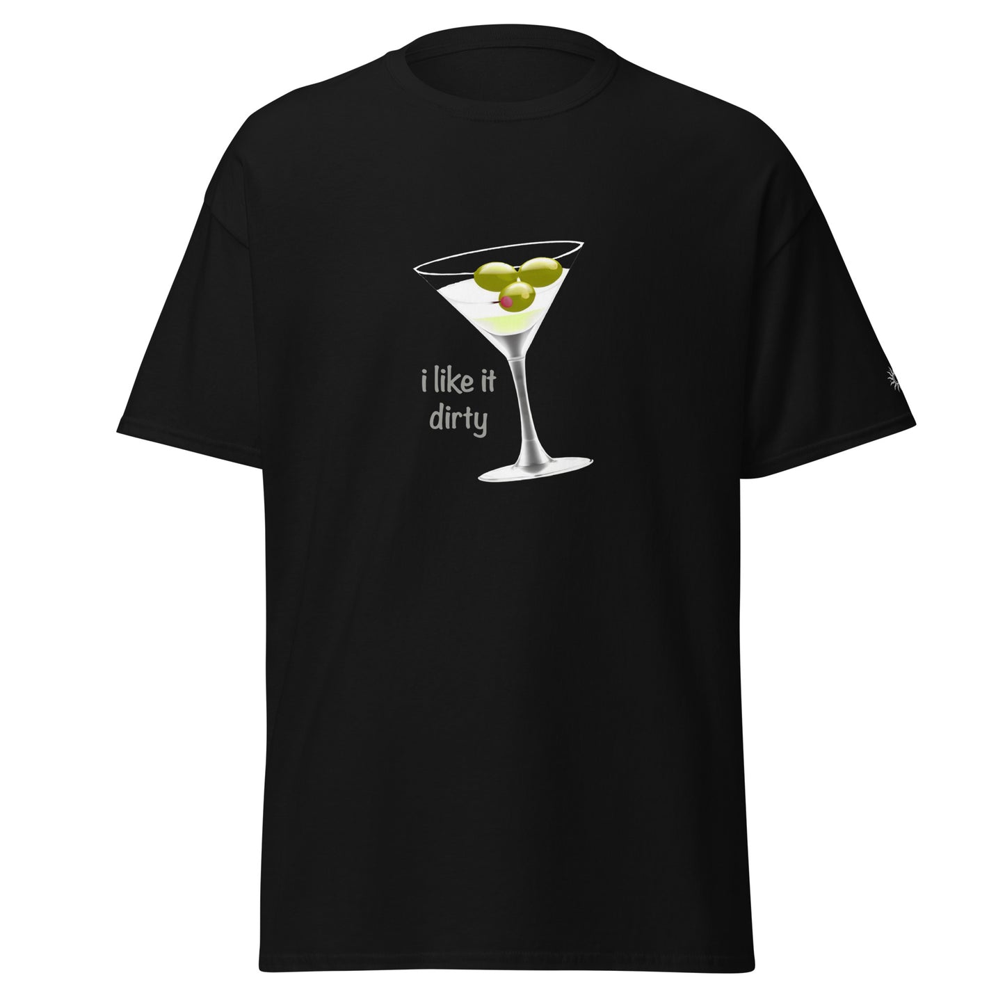 Dirty Martini - Unisex T Shirt