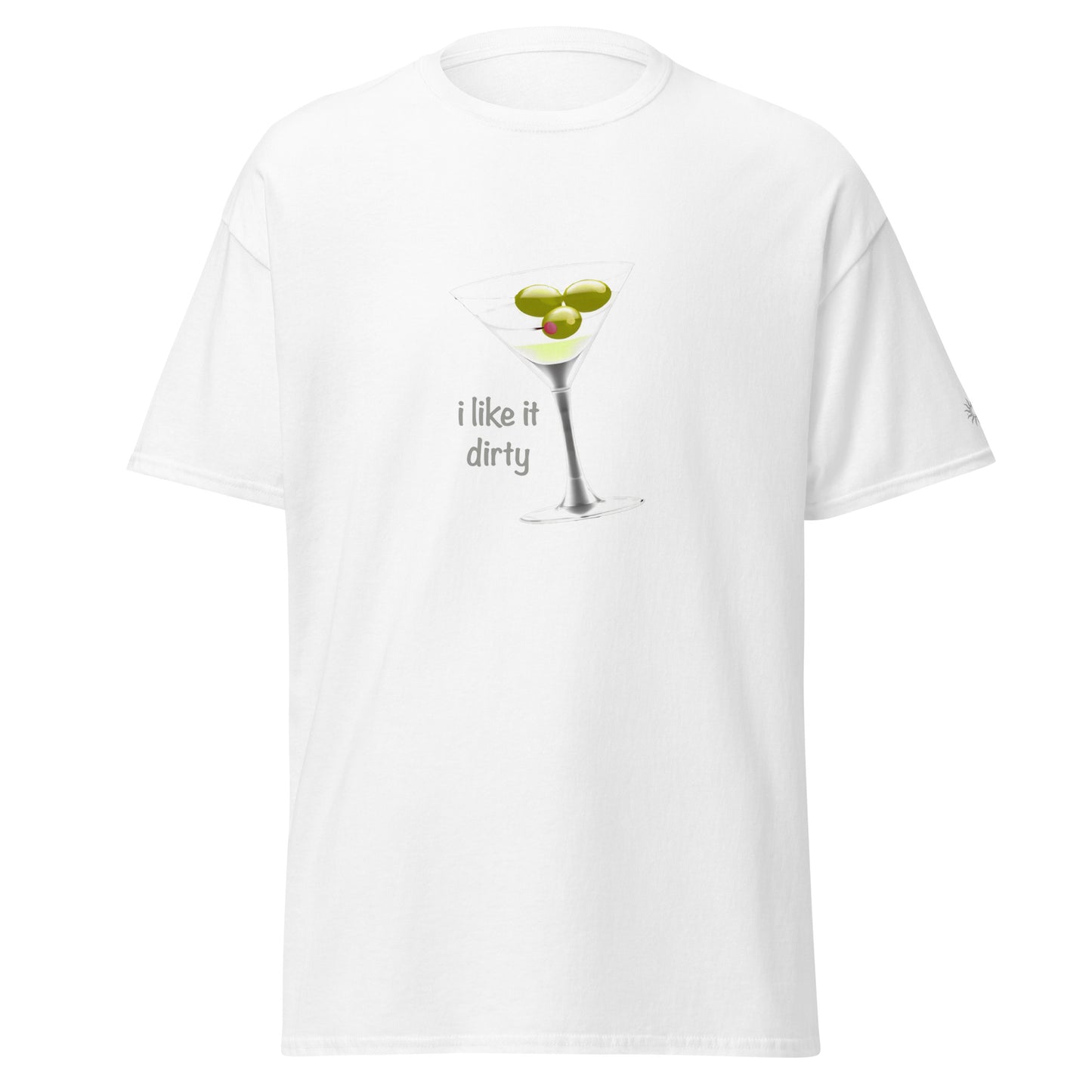 Dirty Martini - Unisex T Shirt