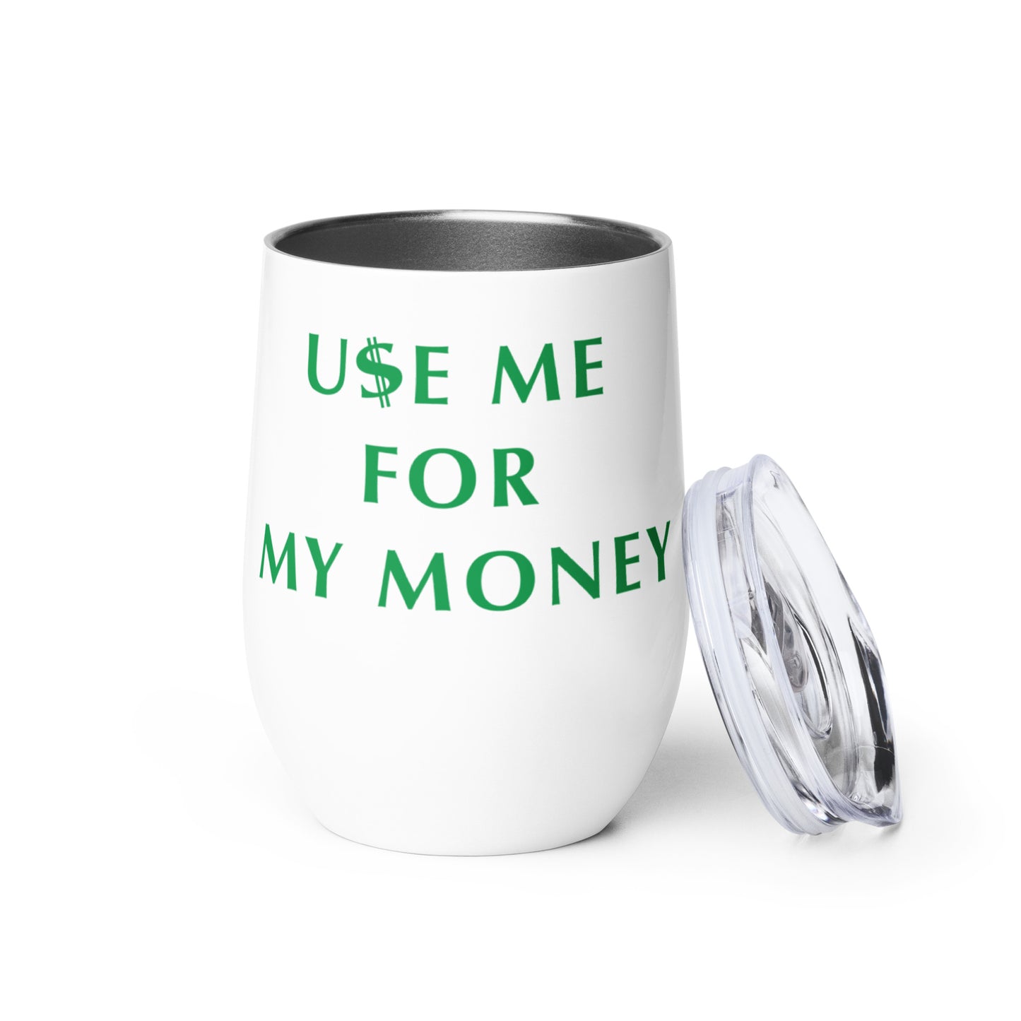Use Me For My Money - Wine / Water tumbler