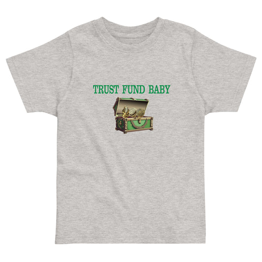 Trust Fund Baby - Toddler Jersey T-Shirt