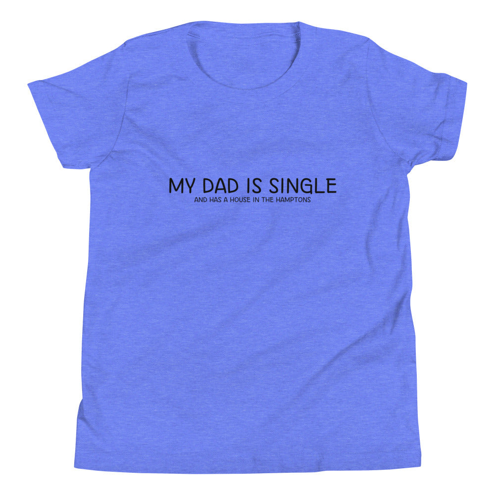 My Dad is Single (Hamptons) - Youth T-Shirt (White, Red, Blue, Grey or Berry)